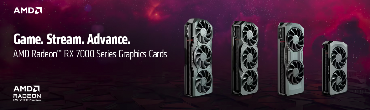AMD Radeon™ RX 7000 Series Graphics Cards | Game. Stream. Advance.