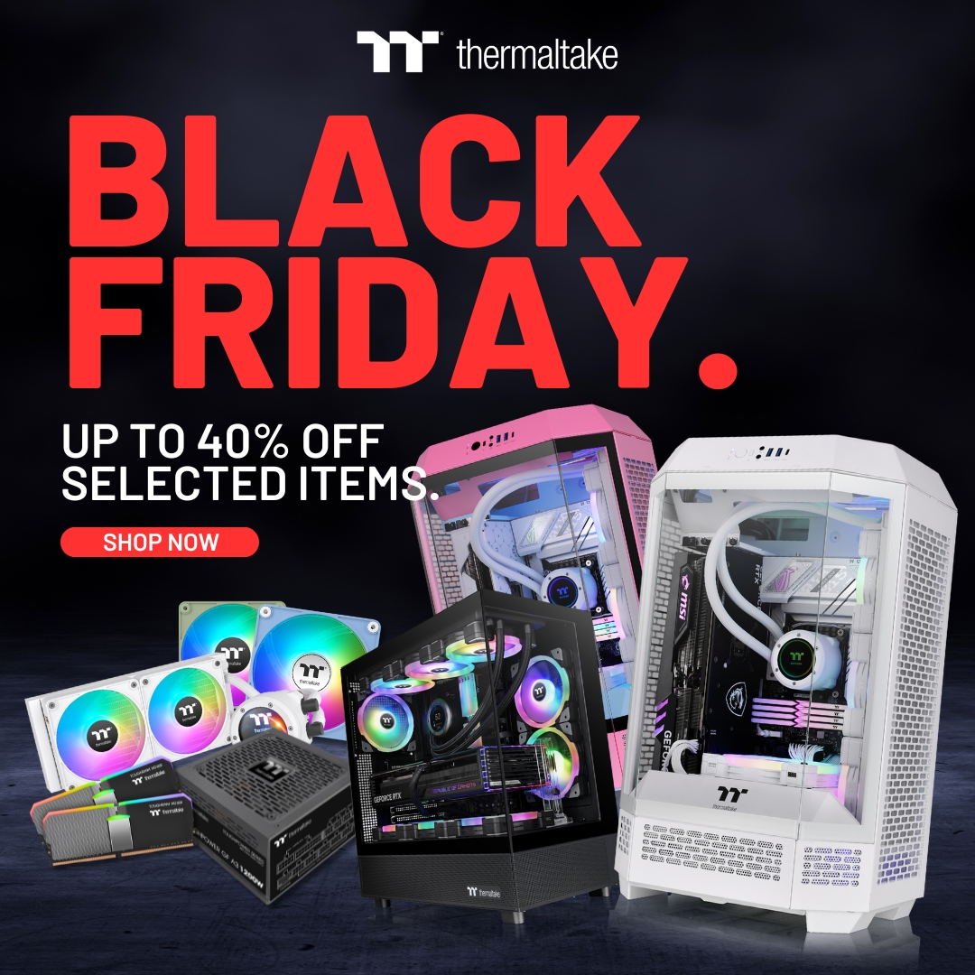 Thermaltake Black Friday 2024 - up to 40% off selected items