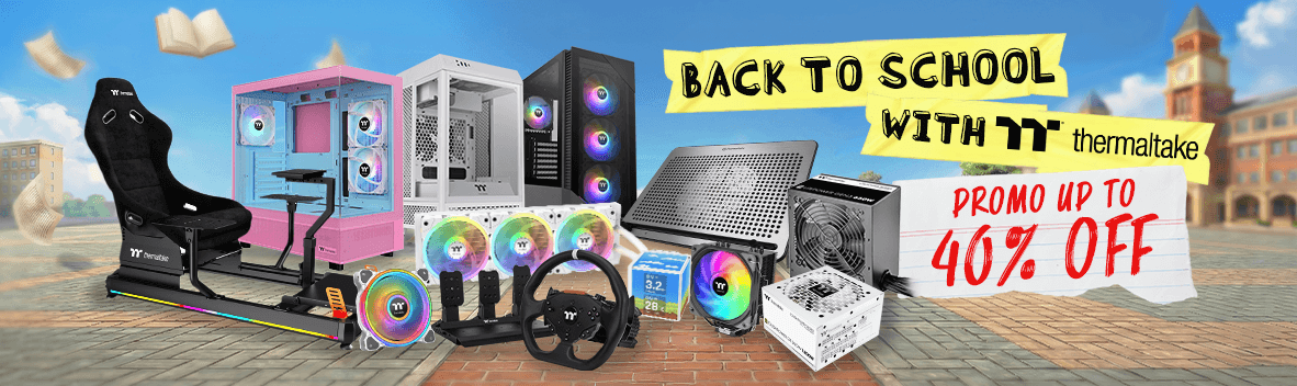 Thermaltake Back to School Sale 2026 | Up to 40% Off Gaming Gear